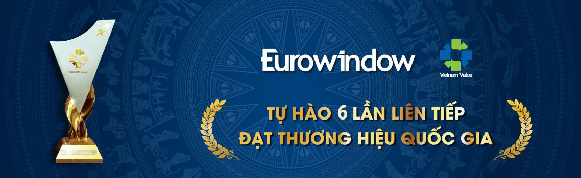 Eurowindow 6 lần liên tiếp đạt thương hiệu Quốc Gia